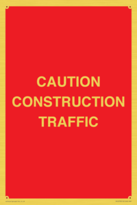 CAUTION CONSTRUCTION TRAFFIC